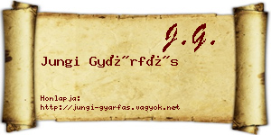Jungi Gyárfás névjegykártya